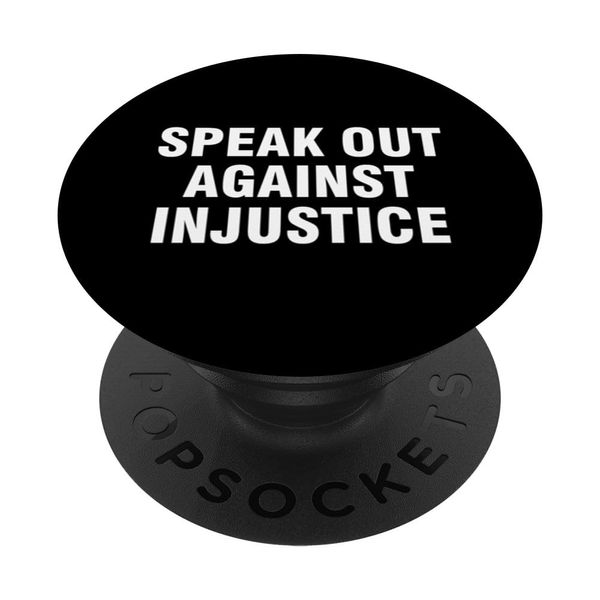 Speak Out Against Injustice PopSockets Adhesive PopGrip