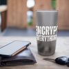 Encrypt Everything Secure Data Privacy Encryption Hacker Stainless Steel Insulated Tumbler