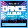 The Best Dance Album In The World... Ever!