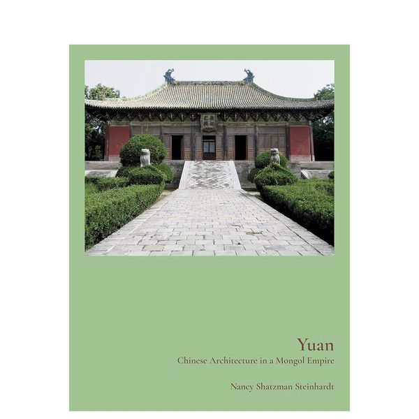 【预售】【翰德图书】元：蒙古帝国的中国建筑 Yuan: Chinese Architecture in a Mongol Empire 英文原版建筑设计