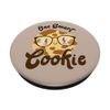 Chocolate Chip Cookie Lovers Funny One Smart Cookie Glasses PopSockets with Interchangeable PopGrip