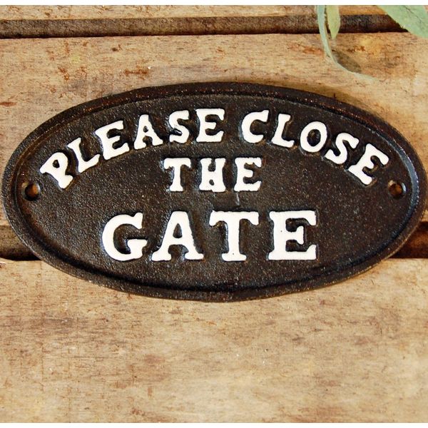 Bowley & Jackson Cast metal Please Close The Gate sign