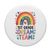 1st Grade Dream Team Rainbow Design PopSockets Adhesive PopGrip