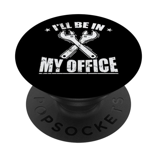 I'll Be in My Office Auto Mechanic PopSockets Swappable PopGrip