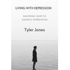 LIVING WITH DEPRESSION: knowing how to handle depression