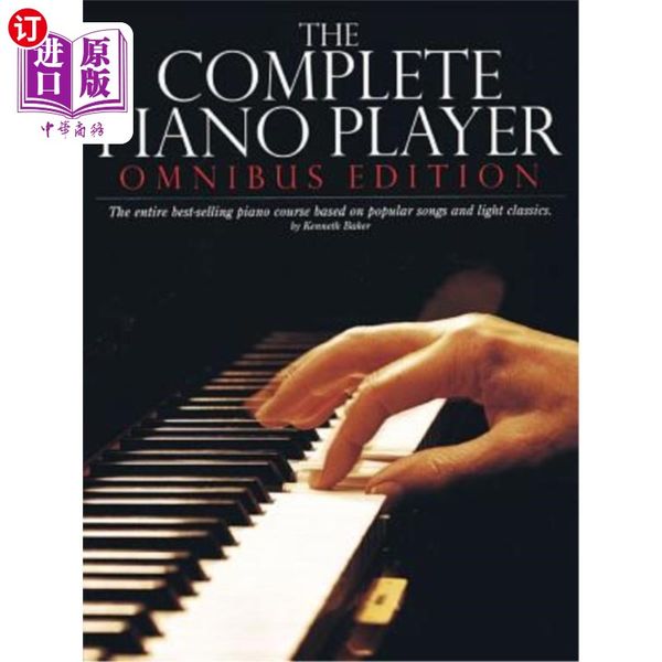 海外直订The Complete Piano Player: Omnibus Edition 钢琴演奏全集：综合版