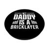 Bricklayer My Daddy Is A Bricklayer Pride PopSockets Adhesive PopGrip