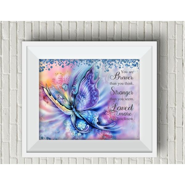 You are Braver, Stronger, Loved Butterfly Suicide Awareness UNFRAMED Art Print