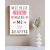 Anniversary Gift Personalized "You Make Me So Happy" Sign