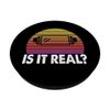 Virtual Reality Is It Real? Funny VR Quote PopSockets Swappable PopGrip