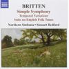 BRITTEN: Simple Symphony / Temporal Variations / Suite on English Folk Tunes