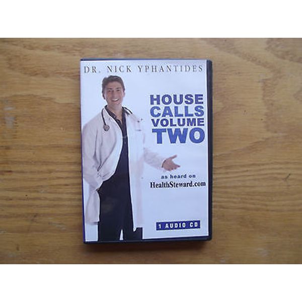 House Calls  Volume 2 With Dr. Nick Yphantides (Audio CD, 2005) 13 Tracks