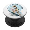 Surfing Diva Catch These Waves Unleash Your Inner Mermaid PopSockets Swappable PopGrip