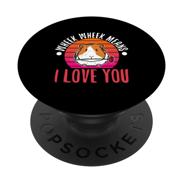 Wheek wheek means i love you PopSockets Swappable PopGrip