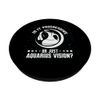 IS IT PROGRESSIVE OR JUST AQUARIUS VISION? PopSockets Adhesive PopGrip
