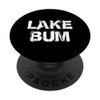 Lake Bum PopSockets Swappable PopGrip