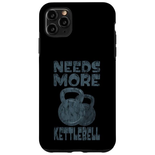 Needs More Kettlebell Strength Training Fitness Case for iPhone 11 Pro Max