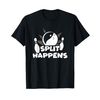 Split Happens Bowling Slogan T-Shirt