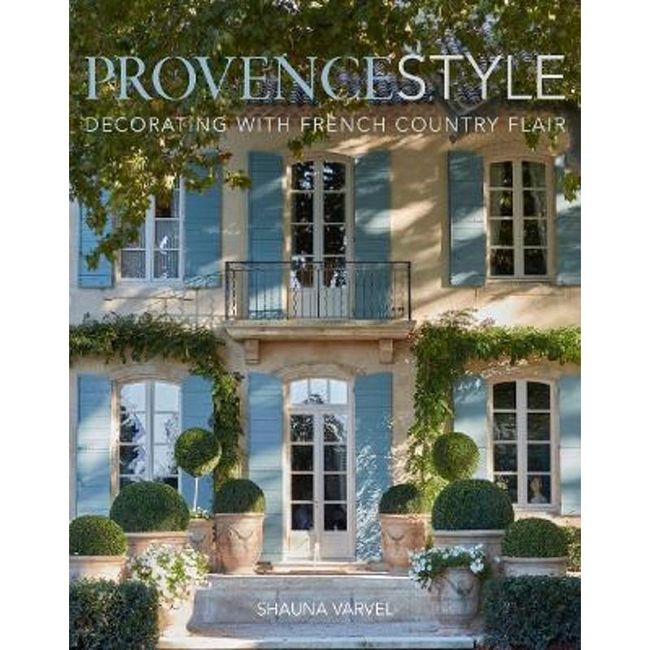 Provence Style: Decorating with French Country Flair