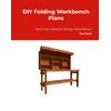 DIY Folding Workbench Plans - Build Your Ultimate Garage Work Bench!