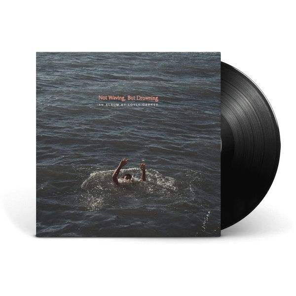 Not Waving, But Drowning [VINYL]