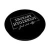 Instant Hygienist PopSocket Just Add Coffee Funny Cute Gift