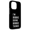 私は Bobbieです。Bobbie が行うことを行う。 スマホケース iPhone 13 Pro 用