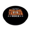 Funny Don't Make Me Use My Personal Trainer Voice PopSockets Swappable PopGrip