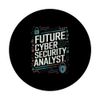 Future Cyber Security Analyst Graduation School Women Men PopSockets Adhesive PopGrip