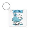 Beware Crazy Whale Man Keyring Key Chain