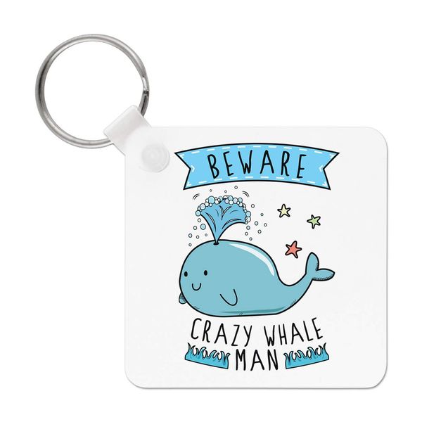 Beware Crazy Whale Man Keyring Key Chain
