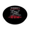 Where’s The Rum Eye Patch Sailing Ocean Pirate Lover PopSockets Swappable PopGrip