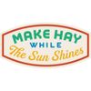 Make Hay While The Sun Shines Weather Resistant Sticker | HEARTlandia