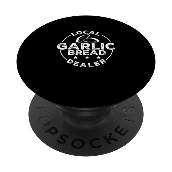 Awesome Garlic Bread Dealer For A Baking Garlic Bread Baker PopSockets Swappable PopGrip