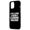 iPhone 15 Plus Im a Lean Mean Cleaning Machine Cleaning Smartphone Case