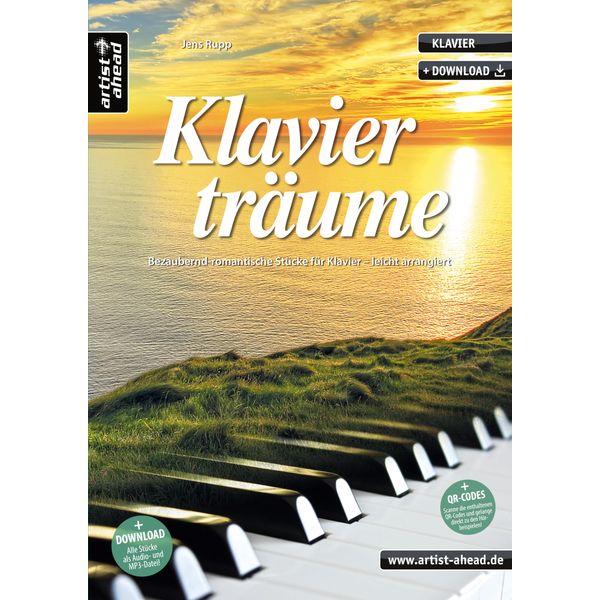 Klavierträume: Bezaubernd-romantische Stücke für Klavier, leicht arrangiert (inkl. QR-Codes + Audio-Download). Gefühlvoll-emotionale Spielstücke für Piano. Klaviernoten