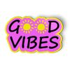 Good Vibes - Magnet - Car Fridge Locker - 4"