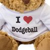NEW - I LOVE DODGEBALL - Teddy Bear - Cute Soft Cuddly - Gift Present