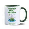 Personalised Together Until We Croak | Funny Gift Idea Cup Tea Coffee | 11oz Inner/Handle Mug