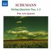 SCHUMANN: String Quartets Nos. 1-3