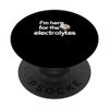For The Electrolytes Funny Powder Print PopSockets Swappable PopGrip