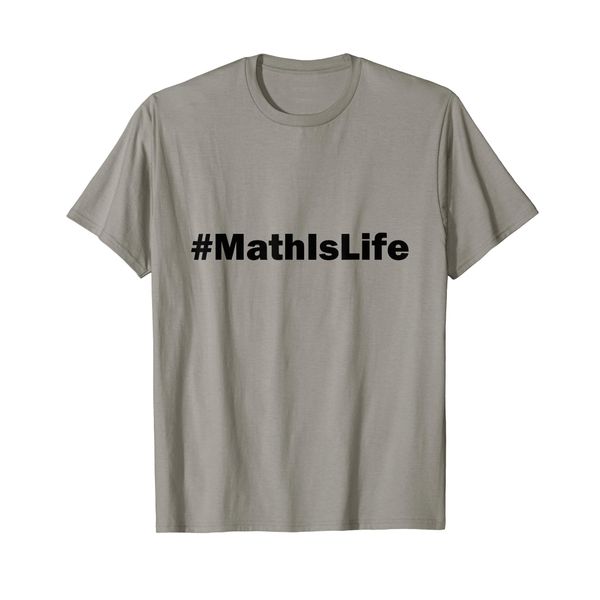 Math is Life | Algebra Geometry Calculus Statistics T-Shirt
