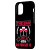 iPhone 15 The Bar Is Only As High As You Set It Case