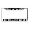 I'm Not Lost I'm On A Side Quest Chrome License Plate Frame