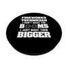 Fireworks Technician don't make booms Iust make them bigger PopSockets Swappable PopGrip