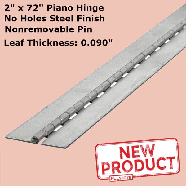 Piano Hinge 2" x 72" No Holes Weldable Steel Finish Continuous Nonremovable Pin