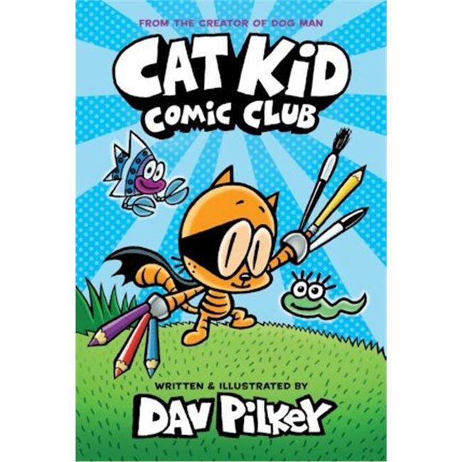 精装Cat Kid Comic Club: From the Creator of Dog Man 英文原版 狗狗侦探-小彼蒂的漫画俱乐部 神探狗狗作者 6-12岁儿童漫画