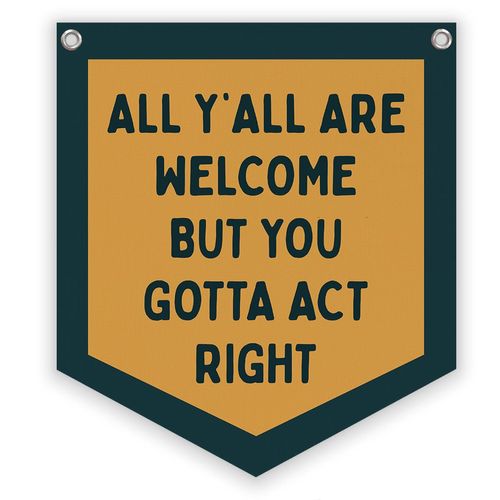 Lacama Retro Classroom Wall College Dorm Decor, All Y'all Are Welcome But You Gotta Act Right Banner, Retro Wall Hanging Banner Pennant Flag for Bedroom Kids Room Playroom Decor