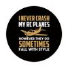 RC Planes I Never Crash My RC Planes However PopSockets Swappable PopGrip