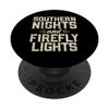 Southern Nights und Firefly Lights Southern PopSockets Klebender PopGrip